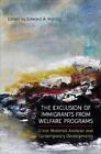 Edward A. Konin The Exclusion Of Immigrants From Welfare  (Hardback) (Uk Import)