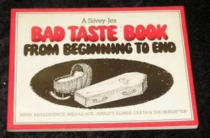 Bad Taste Book: From Beginning to End by Wally Jex, Hugh Silvey - Foto 1 di 1