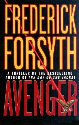 Avenger by Frederick Forsyth (2003, Hardcover)