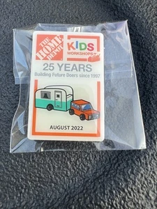 The Home Depot Kids Workshop Apron Pin - August 2022 - 25th Anniversary- Camper - Picture 1 of 2