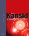 Clinical Ophthalmology: A Systemati..., Kanski, Jack J.