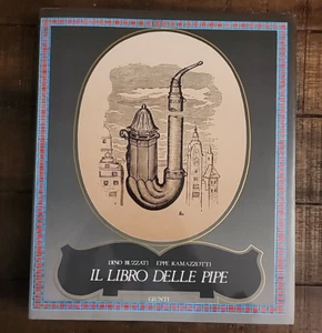 "Il Libro Delle Pipe" book of Pipes Buzzati Dino/Ramazzotti Eppe 1986 Hardcover - Picture 1 of 8