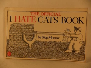 The Official I Hate Cats Book Skip Morrow 1980 Softcover Cartoon Humor Owl Book - Picture 1 of 2
