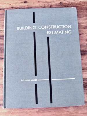 Building Construction Estimating book by Alonzo Wass HC 1963 1st Edition - Image 1 of 4