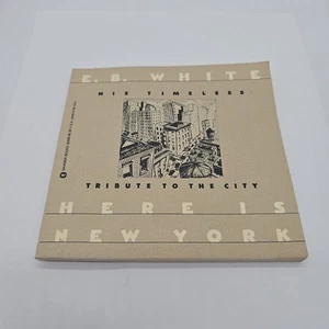 Here Is New York - E. B. White 1988 His Timeless Tribute to New York Book Warner - Picture 1 of 16