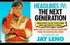 Headlines Iv: The Next Generation Leno, Jay Paperback Used - Good
