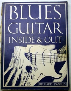 vntg 1981 Richard Daniels BLUES GUITAR INSIDE AND OUT - Foto 1 di 9