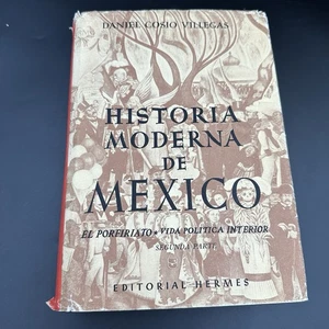 Historia Moderna de Mexico El Porfiriato - La Vida Politica Exterior, Segunda Pa - Picture 1 of 9