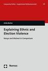 Explaining Ethnic and Election Violence by Anika Becher (English) Paperback Book