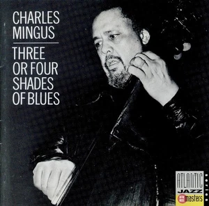 CHARLES MINGUS  three or four shades of blues - Foto 1 di 2