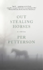 Per Petterson Out Stealing Horses (Paperback)