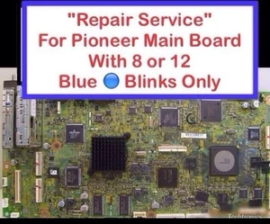 **Servicio de reparación para placa base Pioneer**Pioneer TV parpadeante 8 o 12 parpadeos azules - Imagen 1 de 1