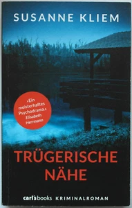 Susanne Kliem Trügerische Nähe carl´s books Kriminalroman Psychodrama TB Krimi - Bild 1 von 2