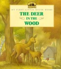 The Deer in the Wood: Adapted from the Little Hou- Wilder, 0060248815, hardcover