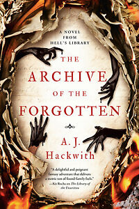 The Archive of the Forgotten by A J Hackwith: New
