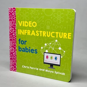 VIDEO INFRASTRUCTURE FOR BABIES Book Chris Ferrie & Maya Spivak (New) - Picture 1 of 10