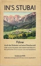 Neuner In's Stubai Führer durch das Stubaital und seine Gletscher 1931 Tirol