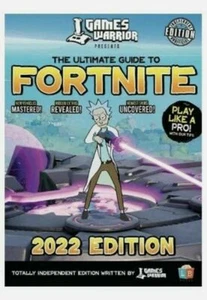 Games Warrior The ultimate guide to Fortnite Book 2022 Edition - Picture 1 of 1