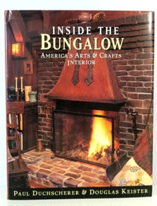 Inside the Bungalow: America's Arts and Crafts Interior Paul Duchscherer HC/DJ - Imagen 1 de 14