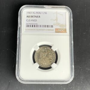 NGC Graded 1907 FG Peru 1/5S 1/5 Sol Au Details Cleaned Coin