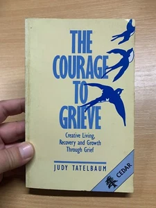 1990 "THE COURAGE TO GRIEVE" DEATH & LOSS GRIEF RECOVERY PAPERBACK BOOK (P2) - Picture 1 of 15