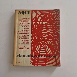 Aquí - Cien Años De Raros - Sel. y prologo de Ángel Rama - Picture 1 of 4