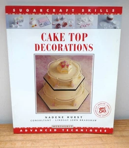 Tortenaufsatz-Dekorationen (Zuckerkunstfertigkeiten: Fortgeschrittene Techniken), Nadene Hurst - Bild 1 von 5