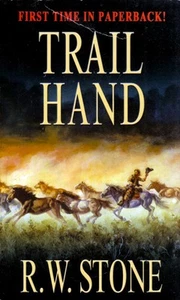 Trail Hand by R. W. Stone / 2008 Western Leisure Books - Picture 1 of 1