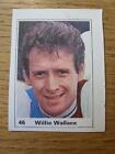 1971/1972 Marshall Cavenish Cut-Out/Sticker: Crystal Palace - Willie Wallace [46