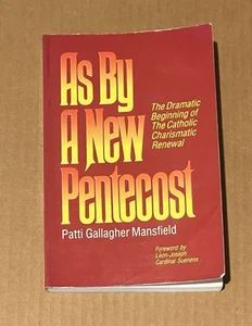 As by a New Pentecost: Dramatic Beginning of The Catholic Charismatic Renewal - Picture 1 of 6