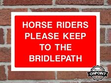 Horse Riders Please Keep To The BridlePath Aluminium Composite Safety Sign.