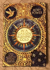 In a Garden Burning Gold by Rory Power, 1st Printing, 1st Edition, Hardcover - Bild 1 von 7