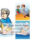 Tule Lake Safety Book: The Essential Lake Safety Guide For Children By Jobe Leon
