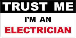 3 - Electrician Trust Me Tool Box Hard Hat Helmet Sticker H433 - Picture 1 of 2