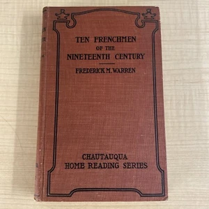 Ten Frenchmen Of The Nineteenth Century, Frederick M. Warren, 1904, 1st Edition - Bild 1 von 15