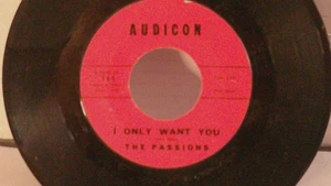 The Passions,Audicon 105,"I Only Want You"US,7"45,1959 doo wop 1st pressing,M- - Picture 1 of 2