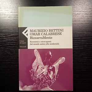 Maurizio Bettini, Omar Calabrese, BizzarraMente, Feltrinelli 2002