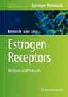 Estrogen Receptors: Methods and Protocols by Kathleen M. Eyster (English) Hardco