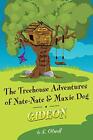 Gideon: The Treehouse Adventures of Nate-Nate and Maxi Dog by S Otwell ...