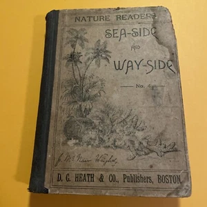 Wright Julia McNair / ANTIQUE 1892 Nature Readers Sea-Side and Way-Side No 3 1st - Picture 1 of 12