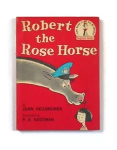 Dr Seuss Robert The Rose Horse 1962 by Joan Heilbroner, P. D. Eastman Book Club - Picture 1 of 3