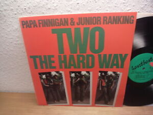 Papa Finnigan & Junior Ranking – Two The Hard Way Lp mint- rare Reggae Dancehall