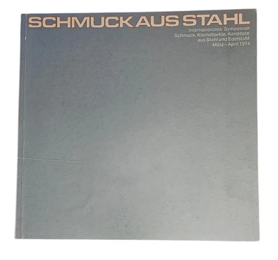 Schmuck aus Stahl Internationales Symposium März-April 1974 Book USED DEUTSCH  - Image 1 of 4