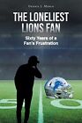 Dennis Merlo The Loneliest Lions Fan (Poche)