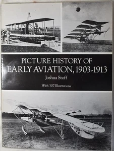 PICTURE HISTORY OF EARLY AVIATION, 1903-1913, Stoff. Aircraft Pioneers, Flight - Picture 1 of 5