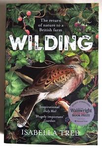WILDING / RETURN OF NATURE TO A BRITISH FARM / ISABELLA TREE / PBK UK FREE P&P - Foto 1 di 2