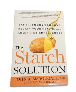 The Starch Solution: Eat the Foods You Love, Regain Your Health, and Lose the... - Bild 1 von 2