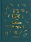 Big Ideas for Curious Minds: An Introduction to Philosophy The School of Life