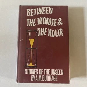 1967 Between the Minute and the Hour A.M. Burrage First Edition DJ, Bk175 - Picture 1 of 4