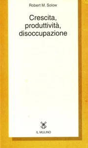 Crescita, produttività, disoccupazione - Bild 1 von 1